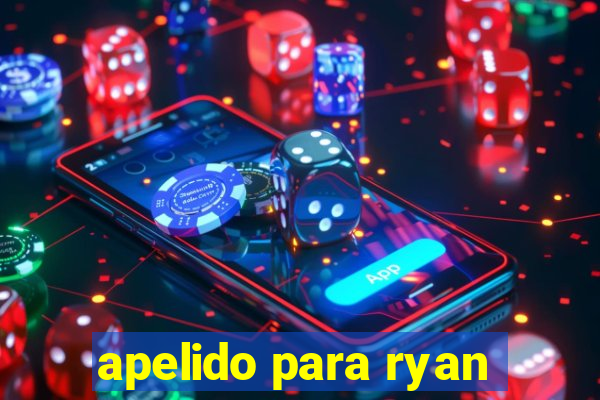 apelido para ryan